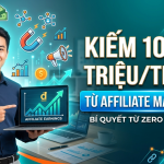 affiliate marketing kiếm tiền online 100 triệu tháng